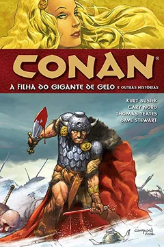 Livro Conan. A Filha do Gigante de Gelo. À Mercê dos Hiberbóreos - Volume 1 - Resumo, Resenha, PDF, etc.