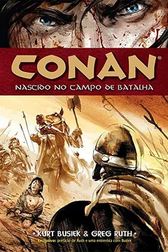 Livro Conan. Nascido no Campo de Batalha - Resumo, Resenha, PDF, etc.