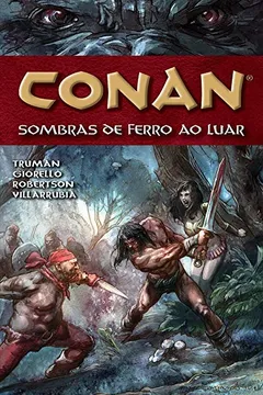 Livro Conan. Sombras de Ferro ao Luar - Volume 10 - Resumo, Resenha, PDF, etc.