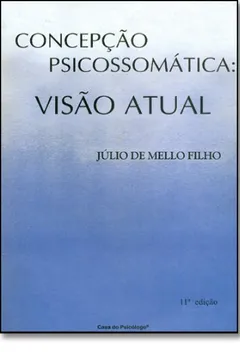 Livro Concepção Psicossomatica Visão Atual - Resumo, Resenha, PDF, etc.