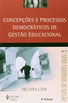 Livro Concepções E Processos Democraticos Da Gestão Educacional - Volume 2 - Resumo, Resenha, PDF, etc.