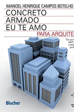 Livro Concreto Armado, Eu Te Amo - Resumo, Resenha, PDF, etc.