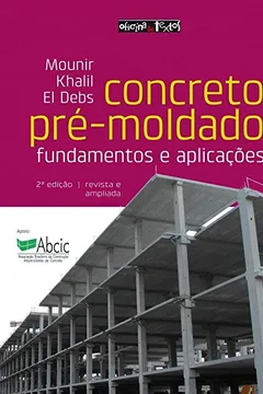 Livro Concreto Pré-Moldado. Fundamentos e Aplicações - Resumo, Resenha, PDF, etc.