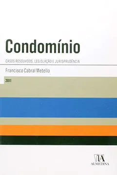 Livro Condominio: Casos Resolvidos, Legislacao E Jurisprudencia - Resumo, Resenha, PDF, etc.