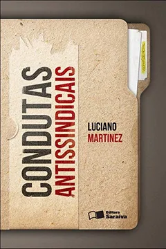 Livro Condutas Antisindicais - Resumo, Resenha, PDF, etc.