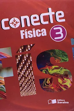 Livro Conecte Física. 3º Ano - Resumo, Resenha, PDF, etc.