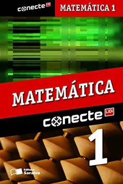 Livro Conecte Matemática - Volume 1 - Resumo, Resenha, PDF, etc.