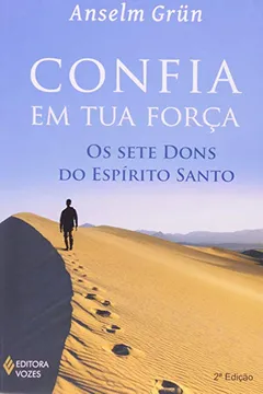 Livro Confia em Tua Força. Os Sete Dons do Espírito Santo - Resumo, Resenha, PDF, etc.