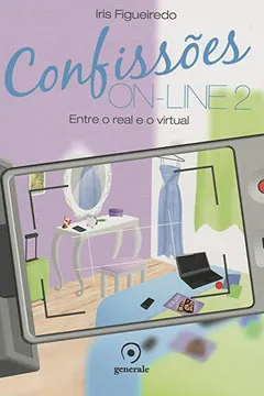 Livro Confissões On-line 2. Entre o Real e o Virtual - Resumo, Resenha, PDF, etc.