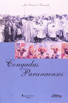 Livro Congadas Paranaenses - Resumo, Resenha, PDF, etc.