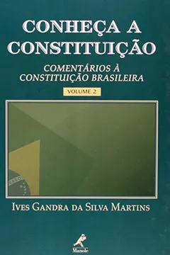 Livro Conheça a Constituição. Comentários à Constituição Brasileira - Volume 2 - Resumo, Resenha, PDF, etc.