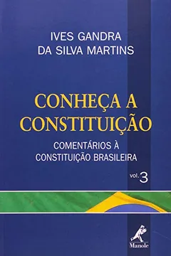 Livro Conheça a Constituição. Comentários à Constituição Brasileira - Volume 3 - Resumo, Resenha, PDF, etc.