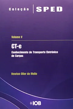 Livro Conhecimento de Transporte Eletrônico de Cargas. CTE - Volume V - Resumo, Resenha, PDF, etc.