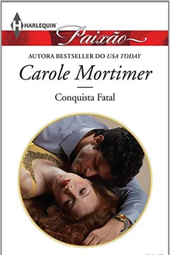 Capa do livro Conquista Fatal - Coleção Harlequin Paixão. Edição 383