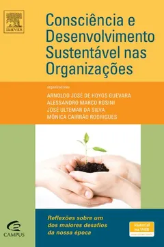 Livro Consciência e Desenvolvimento Sustentável nas Organizações - Resumo, Resenha, PDF, etc.