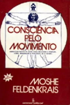 Livro Consciência Pelo Movimento - Resumo, Resenha, PDF, etc.