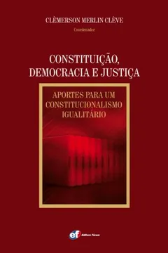 Livro Constituição, Democracia e Justiça. Aportes Para Um Constitucionalismo Igualitário - Resumo, Resenha, PDF, etc.