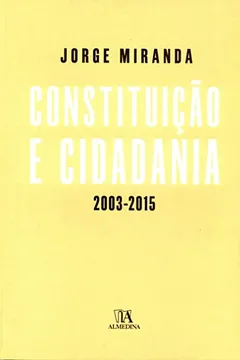 Livro Constituição e Cidadania: 2003-2015 - Resumo, Resenha, PDF, etc.