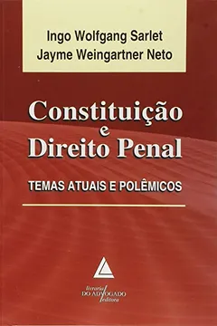 Livro Constituição e Direito Penal. Temas Atuais e Polêmicos - Resumo, Resenha, PDF, etc.