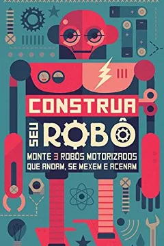 Livro Construa Seu Robô - Resumo, Resenha, PDF, etc.