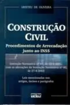 Livro Construção Civil Procedimentos de Arrecadação Junto ao INSS - Resumo, Resenha, PDF, etc.