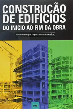 Livro Construção de Edifícios. Do Início ao Fim da Obra - Resumo, Resenha, PDF, etc.