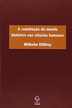 Livro Construção do Mundo Histórico nas Ciências Humanas - Resumo, Resenha, PDF, etc.