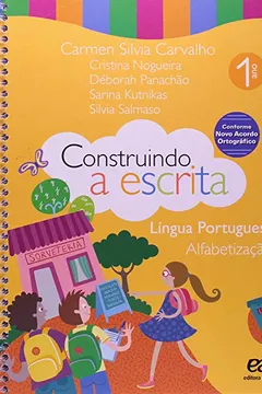 Livro Construindo a Escrita. Alfabetização. 1º Ano - Resumo, Resenha, PDF, etc.