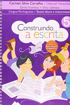 Livro Construindo a Escrita. Textos, Leitura e Interpretação. 5º Ano - Resumo, Resenha, PDF, etc.