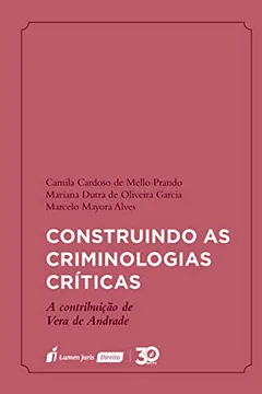 Livro Construindo as Criminologias Críticas - Resumo, Resenha, PDF, etc.