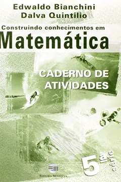 Livro Construindo Conhecimentos Em Matemática 5 - Resumo, Resenha, PDF, etc.