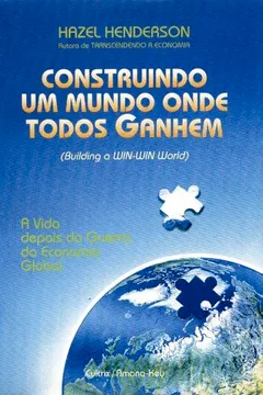 Livro Construindo Um Mundo Onde Todos Ganhem - Resumo, Resenha, PDF, etc.