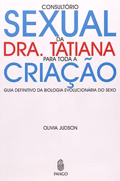 Livro Consultório Sexual da Dra. Tatiana Para Toda a Criação - Resumo, Resenha, PDF, etc.