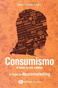 Livro Consumismo É Coisa Da Sua Cabeça - Resumo, Resenha, PDF, etc.