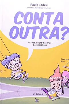 Livro Conta Outra? Piadas Divertidíssimas Para Crianças - Resumo, Resenha, PDF, etc.