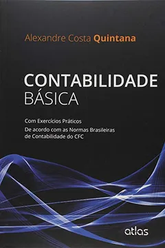 Livro Contabilidade Básica. Com Exercícios Práticos, de Acordo com as Normas Brasileiras de Contabilidade do CFC - Resumo, Resenha, PDF, etc.