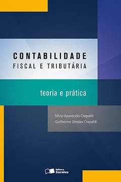 Livro Contabilidade Fiscal e Tributária. Teoria e Prática - Resumo, Resenha, PDF, etc.