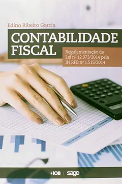 Livro Contabilidade Fiscal. Regulamentação da Lei 12.973/ 2014 Pela IN RFB N. 1.515/2014 - Resumo, Resenha, PDF, etc.