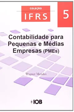 Livro Contabilidade Para Pequenas E Médias Empresas - Volume 5. Coleção IFRS - Resumo, Resenha, PDF, etc.