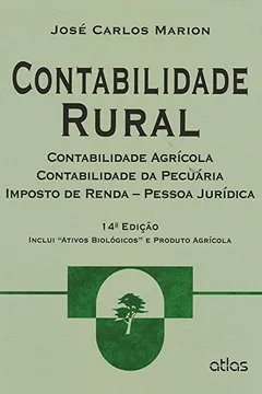 Livro Contabilidade Rural Contabilidade Agrícola. Contabilidade da Pecuária, Imposto de Renda, Pessoa Jurídica - Resumo, Resenha, PDF, etc.