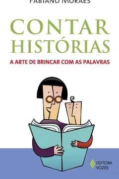 Livro Contar Historias. A Arte De Brincar Com As Palavras - Resumo, Resenha, PDF, etc.