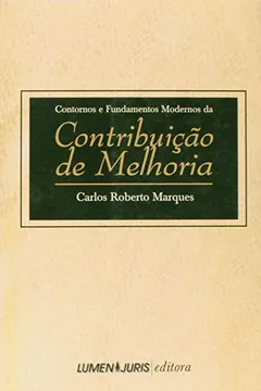 Livro Contornos e Fundamentos Modernos da Contribuição de Melhoria - Resumo, Resenha, PDF, etc.