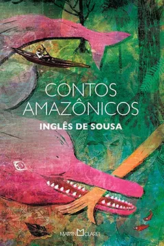 Livro Contos Amazônicos - Resumo, Resenha, PDF, etc.