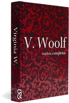 Livro Contos Completos. Virginia Woolf - Coleção Mulheres Modernistas - Resumo, Resenha, PDF, etc.