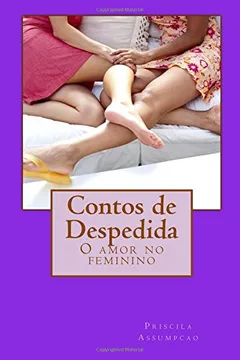 Livro Contos de Despedida: O Amor No Feminino - Resumo, Resenha, PDF, etc.