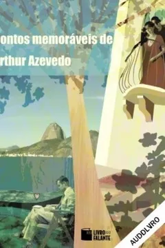 Livro Contos Memoráveis de Arthur Azevedo - Resumo, Resenha, PDF, etc.