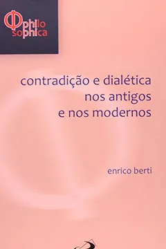 Livro Contradicao E Dialetica Nos Antigos E Nos Modernos - Resumo, Resenha, PDF, etc.