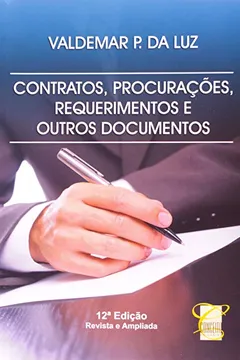 Livro Contratos, Procurações, Requerimentos e Outros Documentos - Resumo, Resenha, PDF, etc.