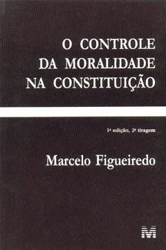 Livro Controle da Moralidade na Constituição - Resumo, Resenha, PDF, etc.