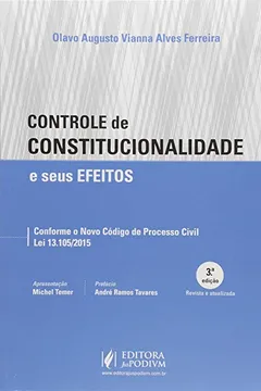 Livro Controle de Constitucionalidade e Seus Efeitos. Conforme o Novo CPC - Resumo, Resenha, PDF, etc.